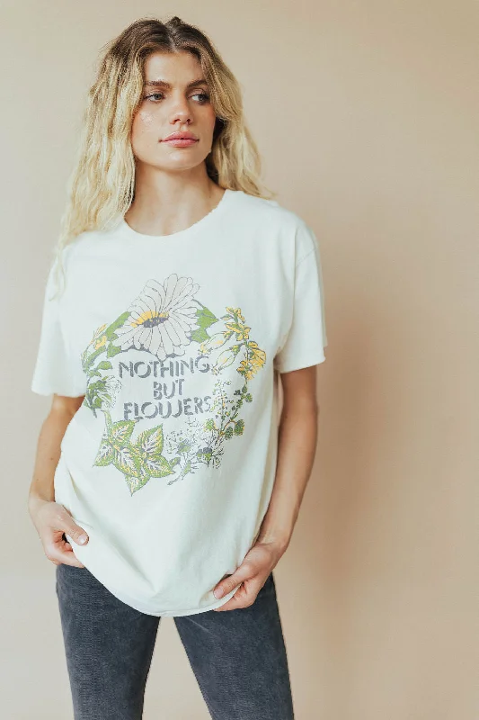 Nothing But Flowers Graphic Tee