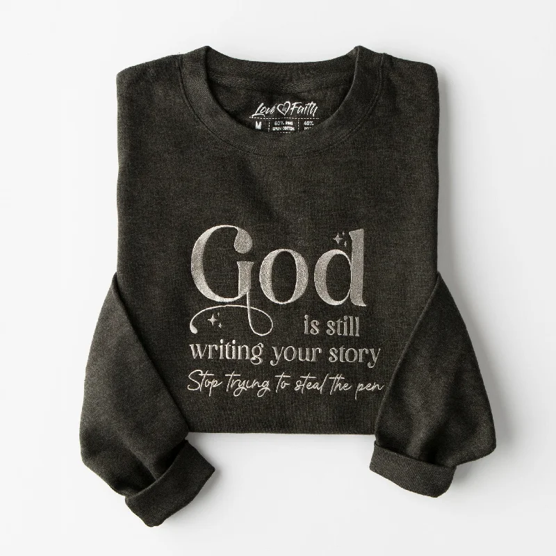 Embroidered God is Still Writing Sweatshirt