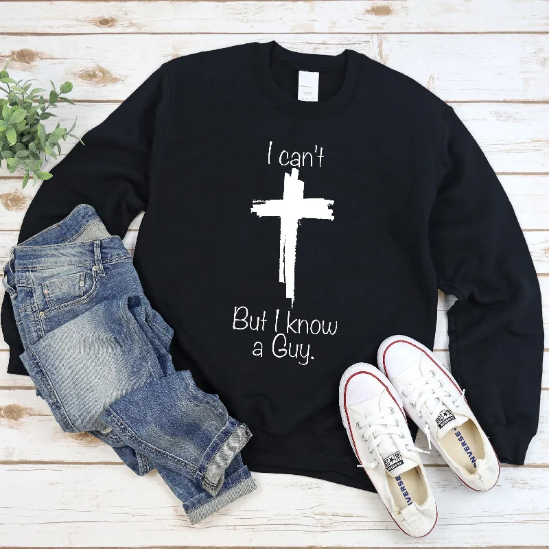 I Know a Guy Sweatshirt